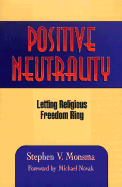Positive Neutrality: Letting Religious Freedom Ring