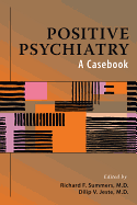 Positive Psychiatry: A Casebook