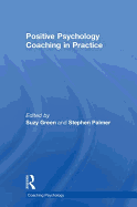 Positive Psychology Coaching in Practice