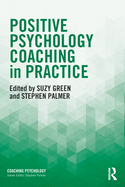 Positive Psychology Coaching in Practice