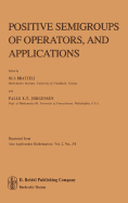 Positive Semigroups of Operators, and Applications