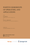 Positive semigroups of operators, and applications