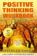 Positive Thinking Workbook: OPERATION: Happy Mind!