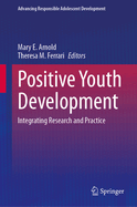 Positive Youth Development: Integrating Research and Practice