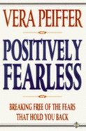 Positively Fearless
