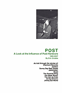 Post: A Look at the Influence of Post-Hardcore-1985-2007