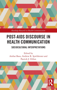 Post-AIDS Discourse in Health Communication: Sociocultural Interpretations