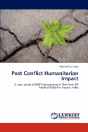 Post Conflict Humanitarian Impact