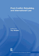 Post-conflict Rebuilding and International Law