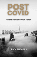 Post Covid: Where Do We Go From Here?