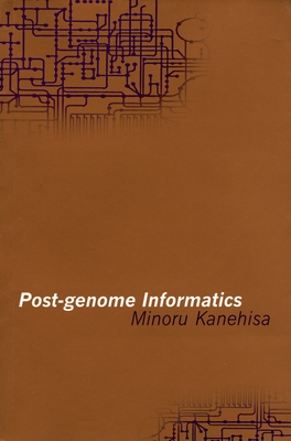 Post-Genome Informatics - Kanehisa, Minoru