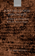 Post-Hellenistic Philosophy: A Study in Its Development from the Stoics to Origen
