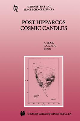 Post-Hipparcos Cosmic Candles - Heck, Andre (Editor), and Caputo, F (Editor)