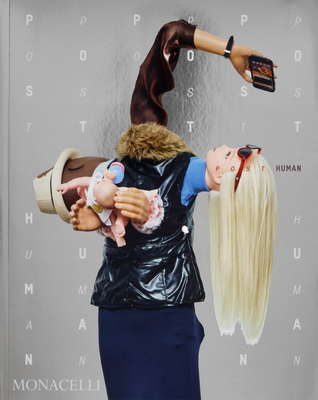 Post Human - Braidotti, Rosi, and Deitch, Jeffrey, and Snow, Philippa