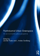 Post-Industrial Urban Greenspace: An Environmental Justice Perspective