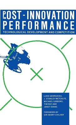 Post-Innovation Performance: Technological Development and Competition - Georghiou, Luke
