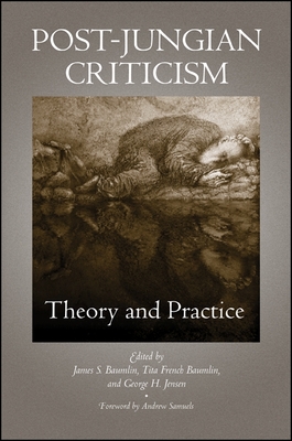 Post-Jungian Criticism: Theory and Practice - Baumlin, James S (Editor), and Baumlin, Tita French (Editor), and Jensen, George H (Editor)