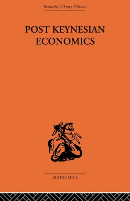 Post-Keynesian Economics - Kurihara, Kenneth K. (Editor)