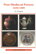 Post-Medieval Pottery 1650-1800