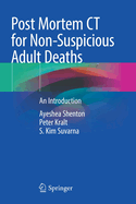 Post Mortem CT for Non-Suspicious Adult Deaths: An Introduction