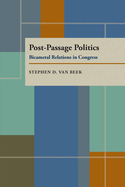Post-Passage Politics: Bicameral Resolution in Congress