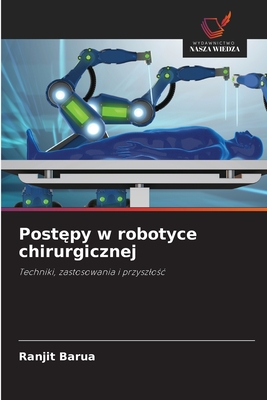 Post py w robotyce chirurgicznej - Barua, Ranjit