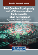 Post-Quantum Cryptography and Iot Communications for Sustainable Urban Development