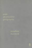 Post-Structuralist Geography: A Guide to Relational Space