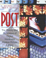Post: The Theory and Technique of Digital Nonlinear Motion Picture Editing