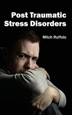 Post Traumatic Stress Disorders - Ruffolo, Mitch (Editor)