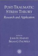 Post Traumatic Stress Theory: Research and Application