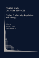 Postal and Delivery Services: Pricing, Productivity, Regulation and Strategy