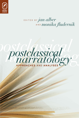 Postclassical Narratology: Approaches and Analyses - Alber, Jan (Editor), and Fludernik, Monika (Editor)