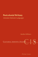 Postcolonial Brittany: Literature between Languages