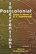 Postcolonial Interventions: Essays in Honor of R.S. Sugirtharajah