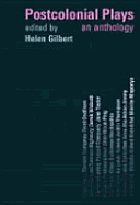 Postcolonial Plays: An Anthology