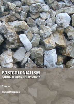 Postcolonialism: South/African Perspectives - Chapman, Michael, MD (Editor)