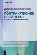 Postfaktisches Erz?hlen?: Post-Truth - Fake News - Narration