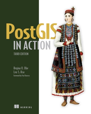 Postgis in Action, Third Edition - Hsu, Leo S, and Obe, Regina