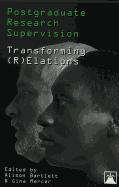 Postgraduate Research Supervision: Transforming (R)Elations