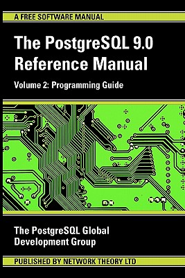PostgreSQL 9.0 Reference Manual - Volume 2: Programming Guide - PostgreSQL Global Development Group