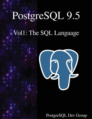 PostgreSQL 9.5 Vol1: The SQL Language - Group, Postgresql Development