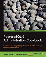 PostgreSQL 9 Administration Cookbook