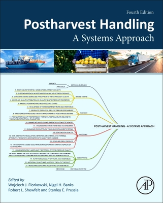 Postharvest Handling: A Systems Approach - Florkowski, Wojciech J (Editor), and Banks, Nigel H (Editor), and Shewfelt, Robert L (Editor)