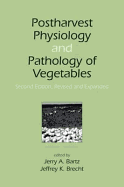 Postharvest Physiology and Pathology of Vegetables