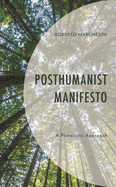 Posthumanist Manifesto: A Pluralistic Approach