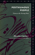 Posthumous People: Vienna at the Turning Point