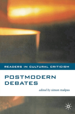 Postmodern Debates - Malpas, Simon (Editor)