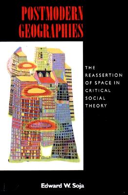 Postmodern Geographies - Soja, Edward W