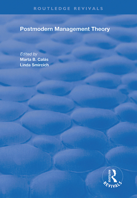 Postmodern Management Theory - Cal�s, Marta B. (Editor), and Smircich, Linda (Editor)